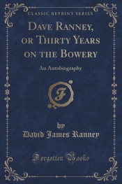 Dave Ranney, or Thirty Years on the Bowery