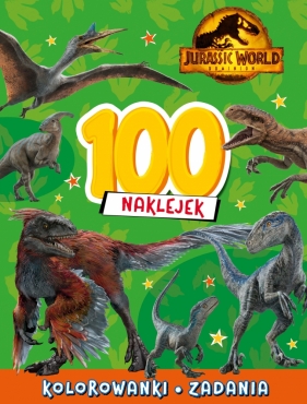 100 naklejek. Jurassic World Dominion - Praca zbiorowa