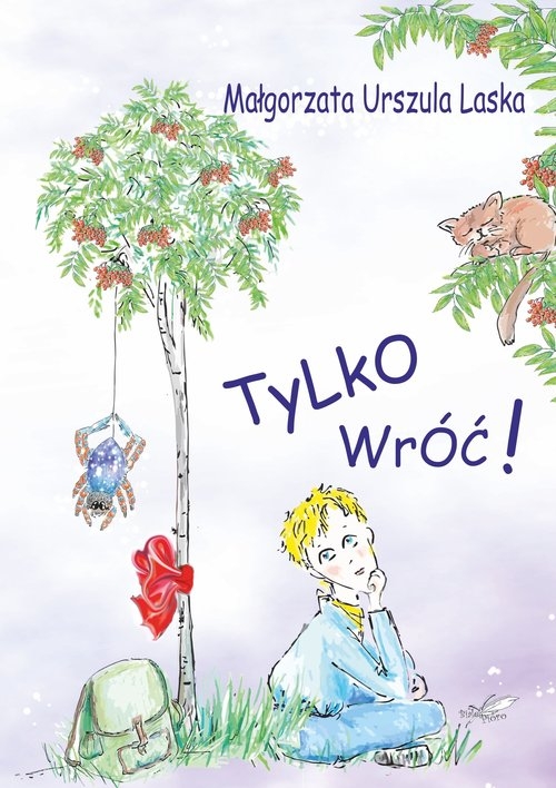 Tylko wróć / Białe Pióro