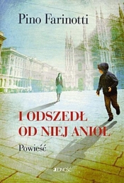 I ODSZEDŁ OD NIEJ ANIOŁ - Pino Farinotti
