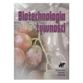 Biotechnologia żywności - Praca zbiorowa