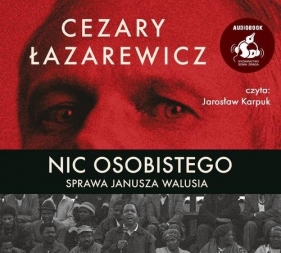 Nic osobistego. Sprawa Janusza Walusia - Cezary Łazarewicz