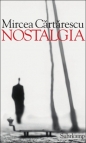 Nostalgia - Mircea Cărtărescu