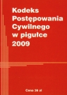 Kodeks postępowania cywilnego w pigułce 2009