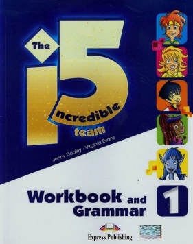 The Incredible 5 Team 1 Workbook and grammar - Dooley Jenny, Evans Virginia