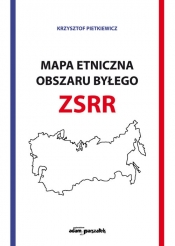 Mapa etniczna obszaru byłego ZSSR - Krzysztof Pietkiewicz