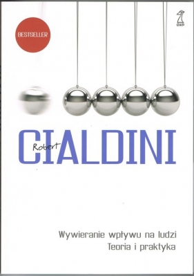 Wywieranie wpływu na ludzi. Teoria i praktyka - Robert Cialdini