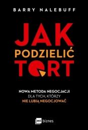 Jak podzielić tort - Barry Nalebuff