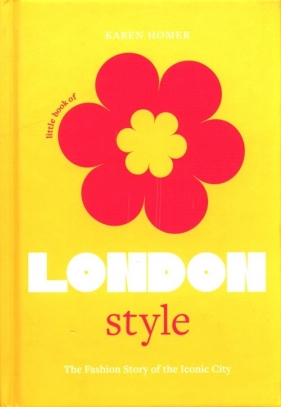 Little Book of London Style - Homer Karen
