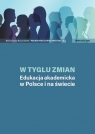 W tyglu zmian Edukacja akademicka w Polsce i na świecie