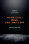 Twentieth-Century Models of the Theatrical Work Krzysztof Pleśniarowicz