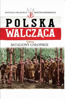Bataliony Chłopskie - Opracowanie zbiorowe