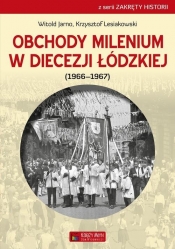Obchody milenium w Diecezji Łódzkiej - Jarno Witold, Lesiakowski Krzysztof