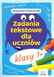 Zadania tekstowe dla uczniów klasy 1 - Dejko Jadwiga, Bąk Małgorzata