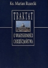 Traktat o wiarygodności chrześcijaństwa Dlaczego wierzyć Chrystusowi? Marian Rusecki