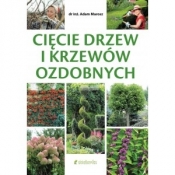 Cięcie drzew i krzewów ozdobnych - Adam Marosz