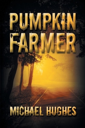 Pumpkin Farmer - Hughes Michael