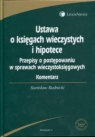 Ustawa o księgach wieczystych i hipotece. Przepisy o postępowaniu w sprawach Rudnicki Stanisław