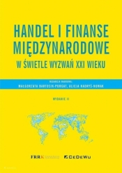 Handel i finanse międzynarodowe w świetle wyzwań - Bartosik-Purgat Małgorzata, Hadryś-Nowak Alicja