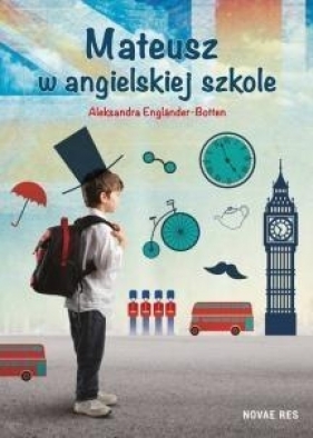 Mateusz w angielskiej szkole (Uszkodzona okładka) - Aleksandra Engländer-Botten