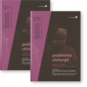 Podstawy chirurgii. Podręcznik dla lekarzy specjalizujących się w dziedzinie chirurgii ogólnej. Tom - Jacek Szmidt, Jarosław Kużdżał, Marek Krawczyk, Tomasz Kruszyna