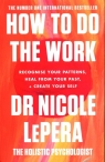 How to Do the Work LePera Nicole