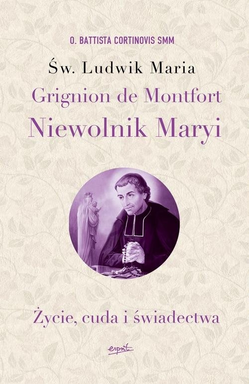 Św. Ludwik Maria Grignion de Montfort. Niewolnik Maryi (Uszkodzona okładka)