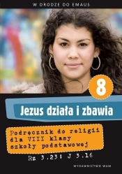 Jezus działa i zbawia. Podręcznik do klasy 8 szkoły podstawowej (Uszkodzona okładka) - Zbigniew Marek