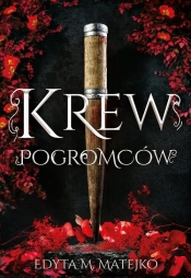Krew Pogromców - Edyta M. Matejko
