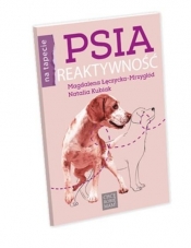 Psia reaktywność - Natalia Kubiak, Magdalena Łęczycka-Mrzygłód