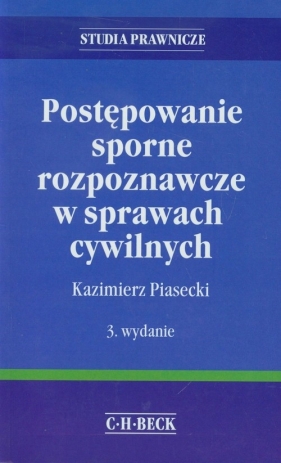 Postępowanie sporne rozpoznawcze w sprawach cywilnych - Kazimierz Piasecki