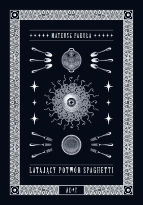 Latający potwór spaghetti - Mateusz Pakuła