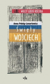 Święty Wojciech - Anna Pobóg-Lenartowicz