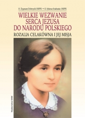 Wielkie wezwanie Serca Jezusa do Narodu Polskiego - Zygmunt Dobrzycki, Sykstus Szafraniec