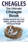 Cheagles. The Ultimate Cheagle Book. Complete manual for care, costs, feeding, Hoppendale Geroge