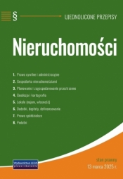 Nieruchomości - ujednolicone przepisy - Opracowanie zbiorowe