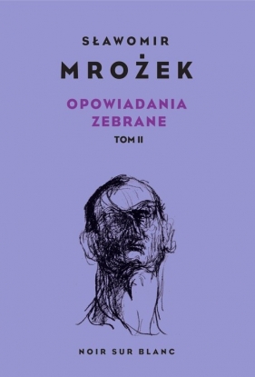 Opowiadania zebrane. Tom 2 - Sławomir Mrożek