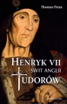 Henryk VII Świt Anglii Tudorów Penn Thomas