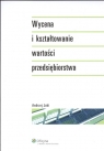 Wycena i kształtowanie wartości przedsiębiorstwa  Jaki Andrzej