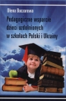 Pedagogiczne wsparcie dzieci uzdolnionych w szkołach Polski i Ukrainy Boczarowa Ołena