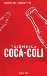 Tajemnica Coca-Coli Michał Matlengiewicz