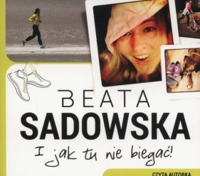 I jak tu nie biegać (Audiobook) - Sadowska Beata