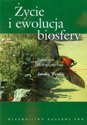 Życie i ewolucja biosfery - Weiner January
