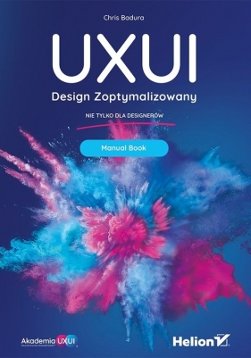 UXUI Design Zoptymalizowany Manual Book - Chris Badura