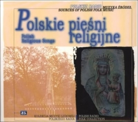 Muzyka źródeł - Polskie Pieśni Religijne (Digipack)