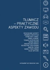 Tłumacz - praktyczne aspekty zawodu - Whyatt Bogusława