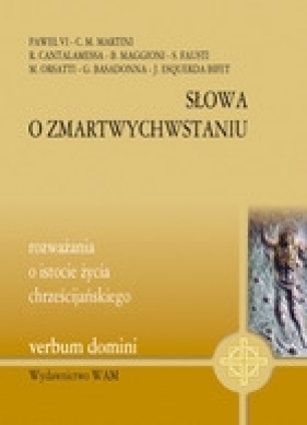 Słowa o Zmartwychwstaniu - Opracowanie zbiorowe