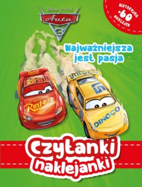 Czytanki naklejanki. Najważniejsza jest pasja. Disney Pixar. Auta 3 - Praca zbiorowa