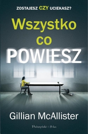 Wszystko co powiesz - Gillian McAllister