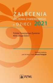 Zalecenia leczenia żywieniowego u dzieci 2021 - Książyk Janusz